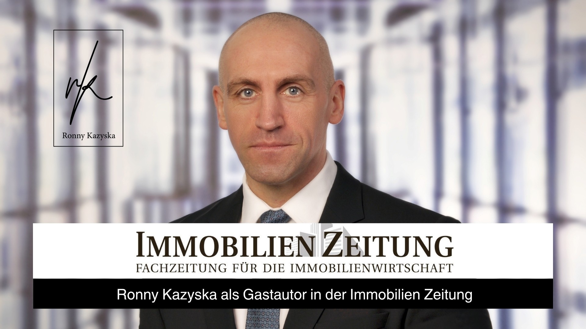 Ronny Kazyska als Autor eines Meinungskommentars in der Immobilien Zeitung zur Immobilienbewertung als zweitem Geschäftsbereich für Makler