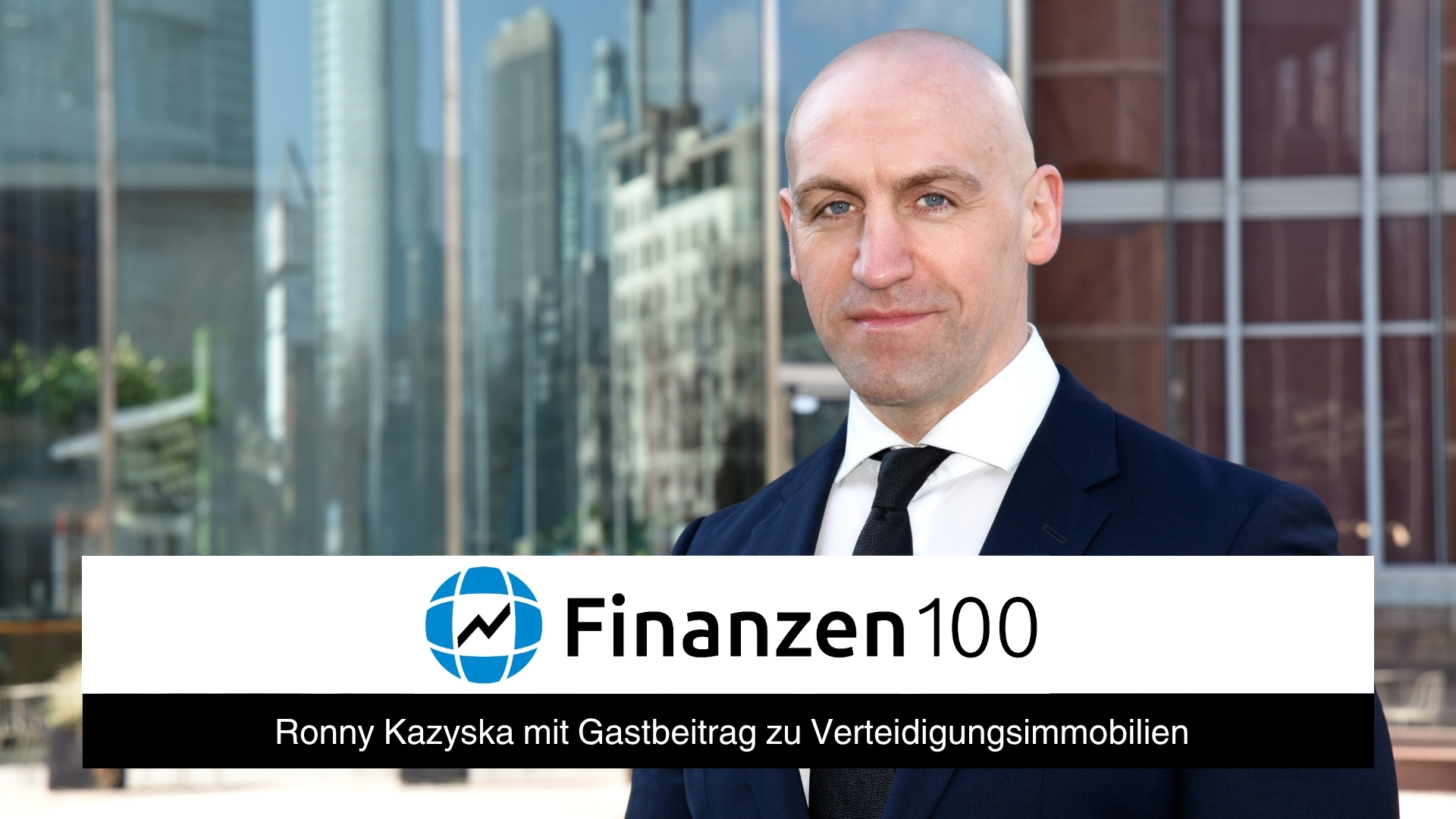 Ronny Kazyska mit Gastbeitrag bei Finanzen100 zu Verteidigungsimmobilien
