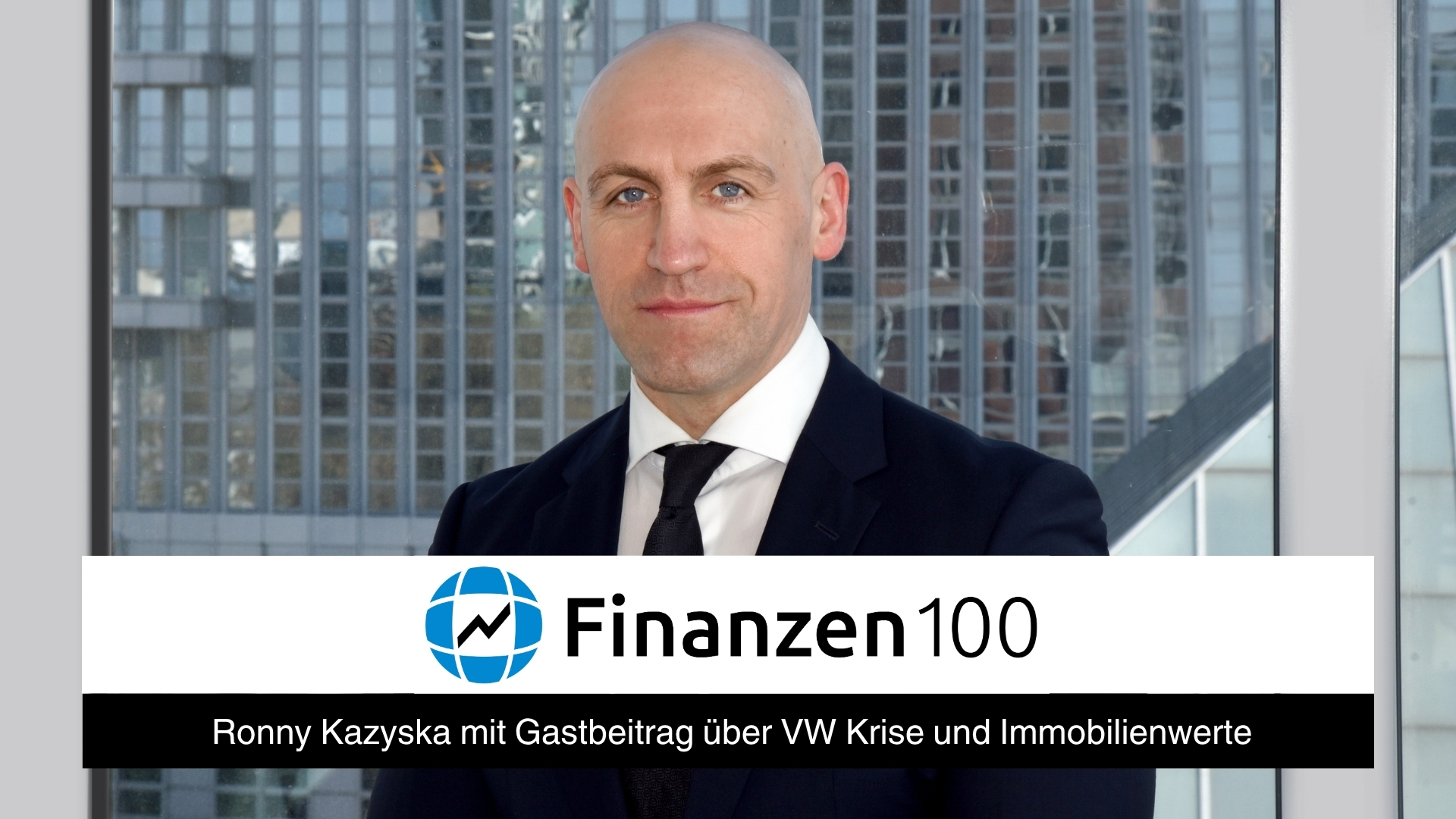 Ronny Kazyska mit Gastbeitrag bei Finanzen100 über VW-Krise und Immobilienwerte